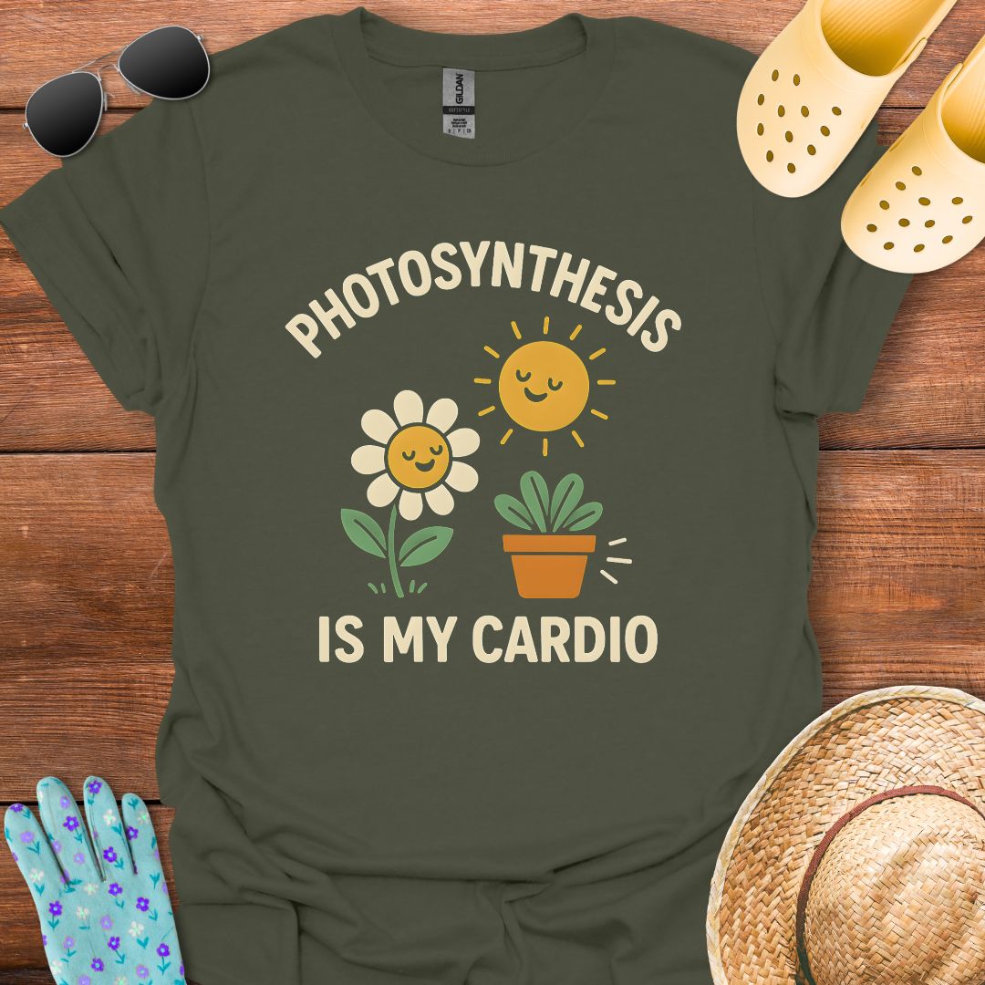 Photosynthesis is My Cardio T - Shirt
