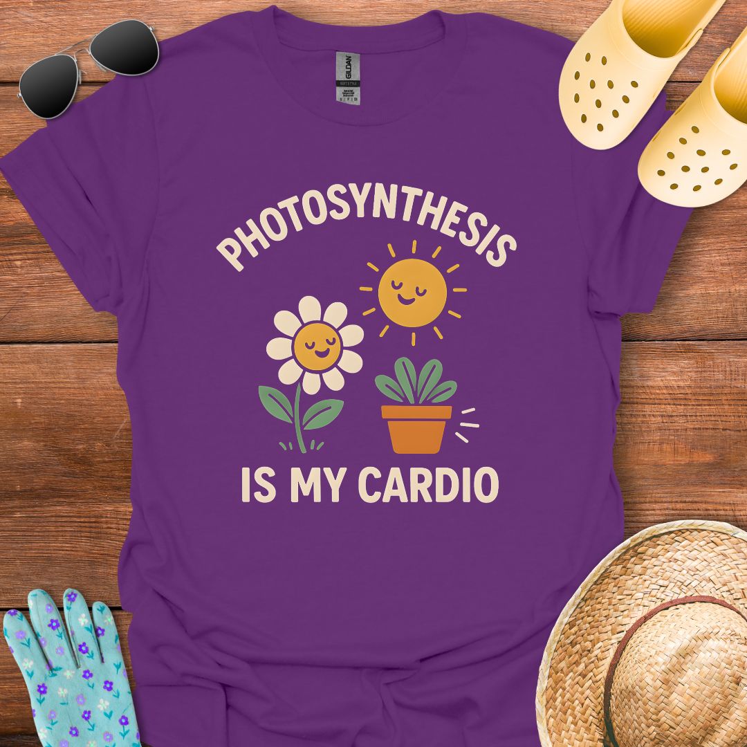 Photosynthesis is My Cardio T - Shirt