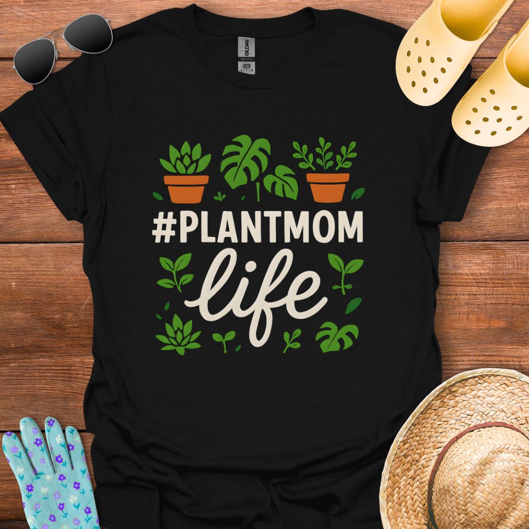 #Plantmom Life T - Shirt