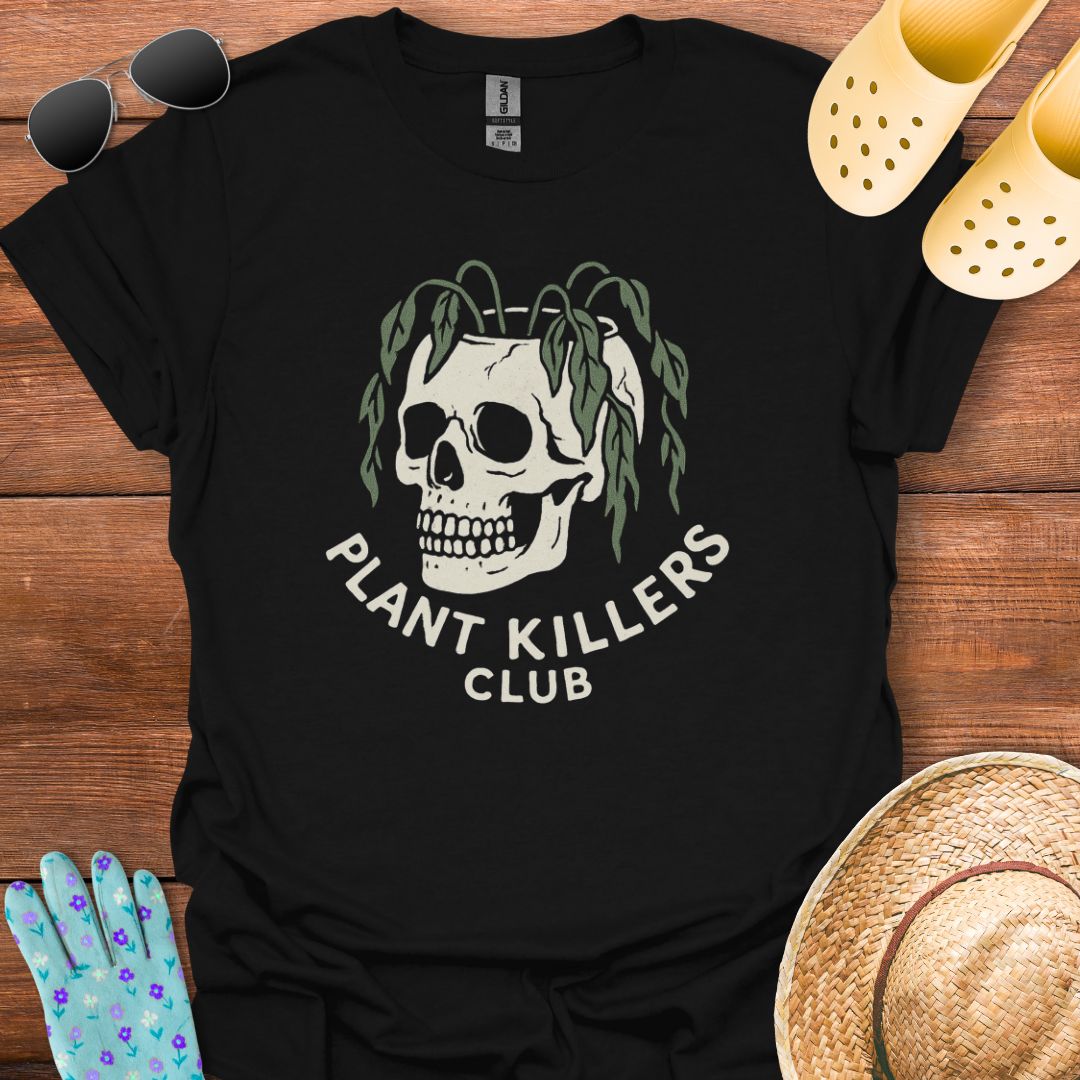 Plant Killers Club T - Shirt