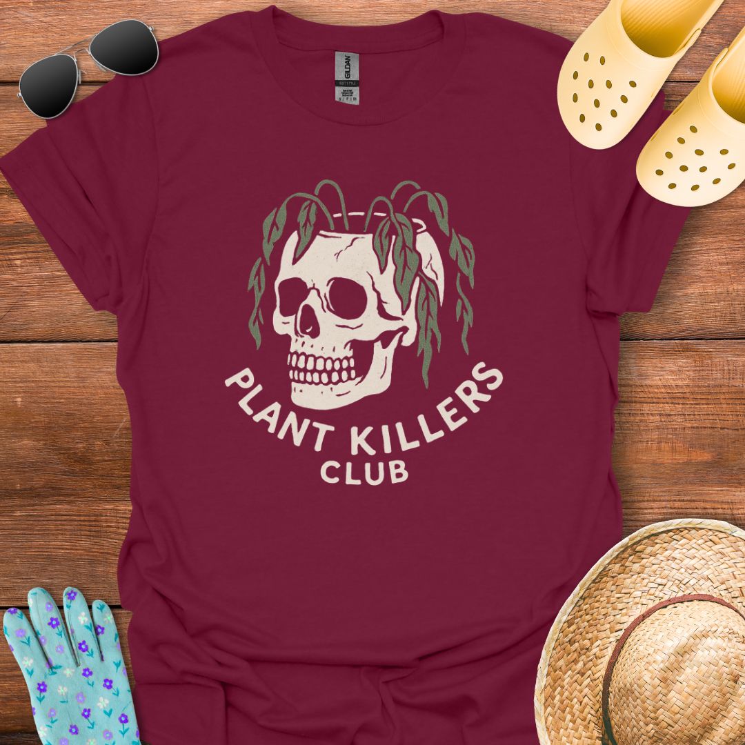 Plant Killers Club T - Shirt