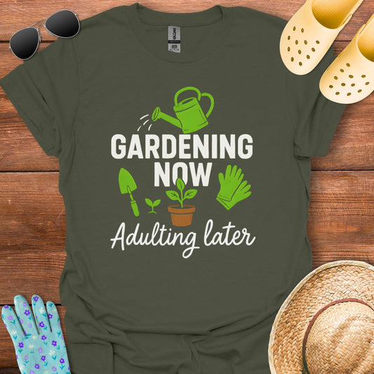 Gardening Now T - Shirt