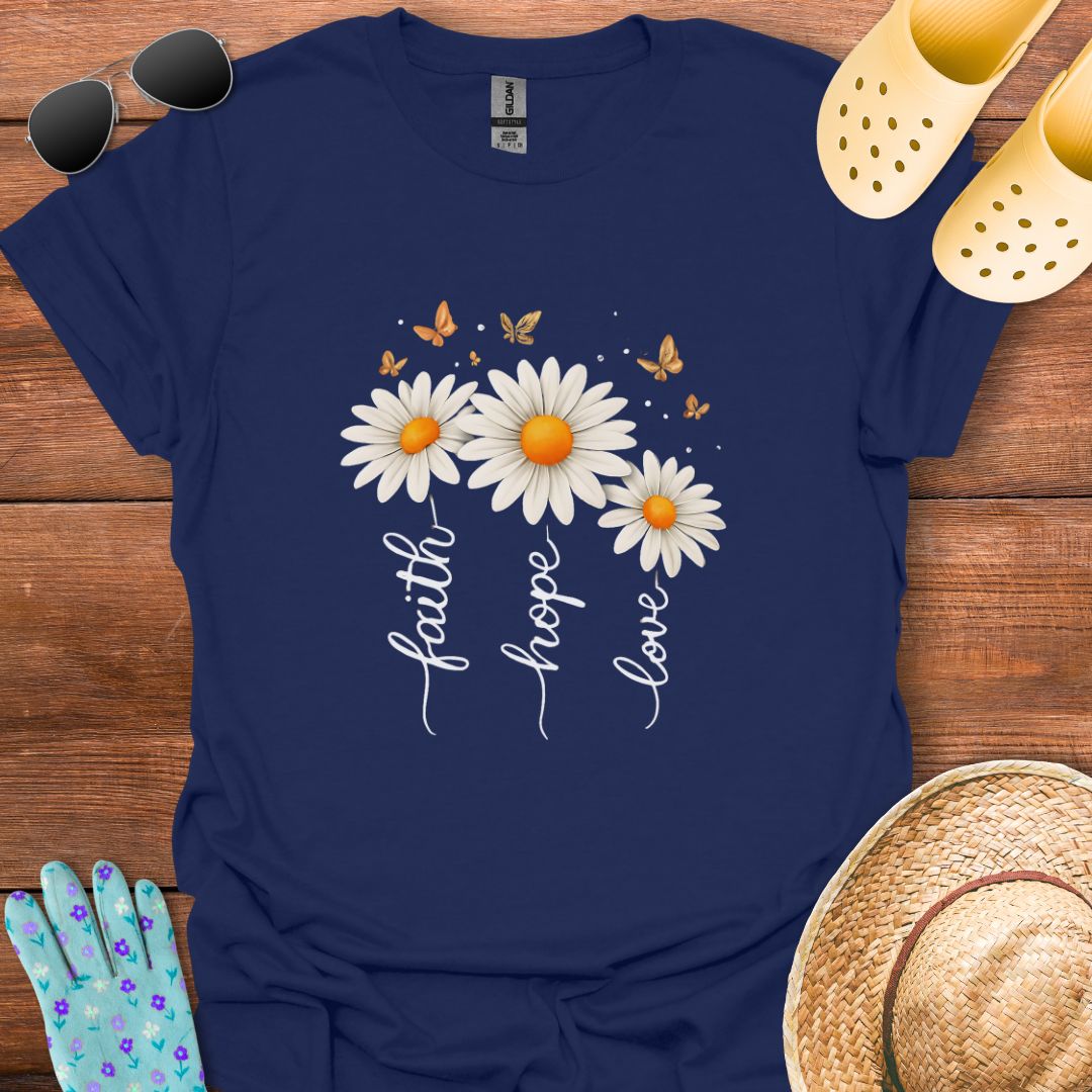 Faith, Hope, Love T - Shirt