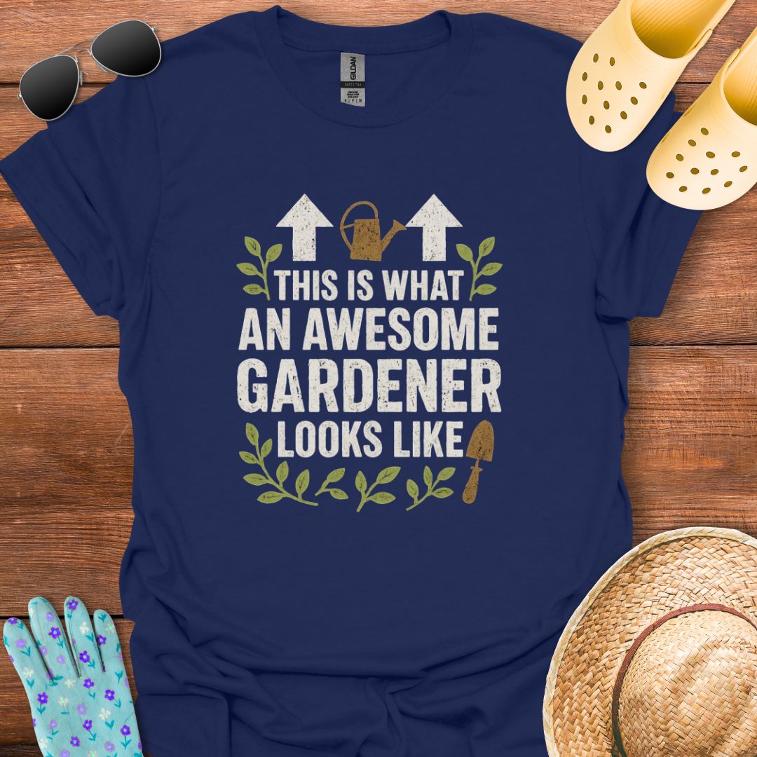 Awesome Gardener T - Shirt