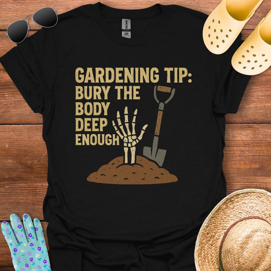 Gardening Tip T - Shirt