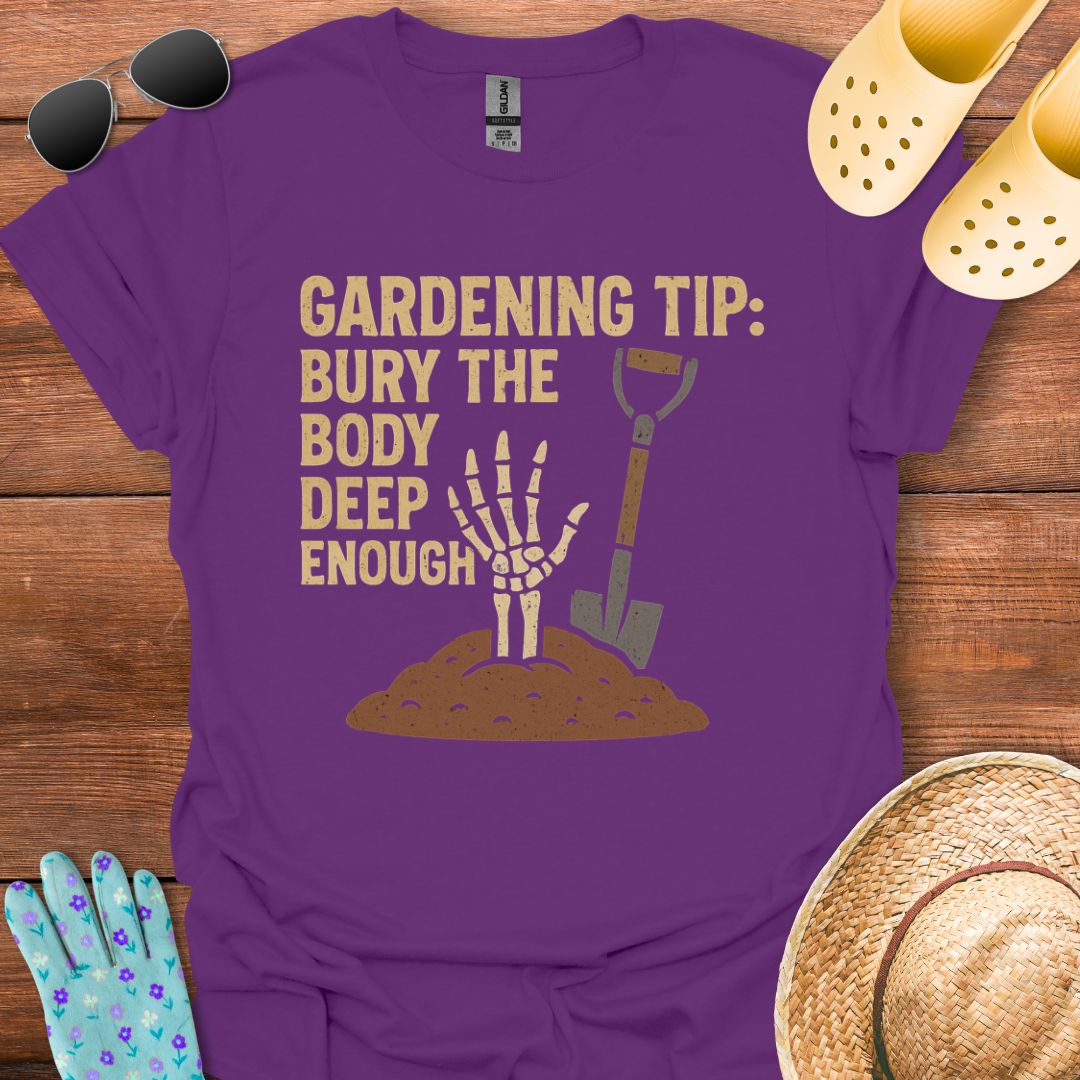 Gardening Tip T - Shirt