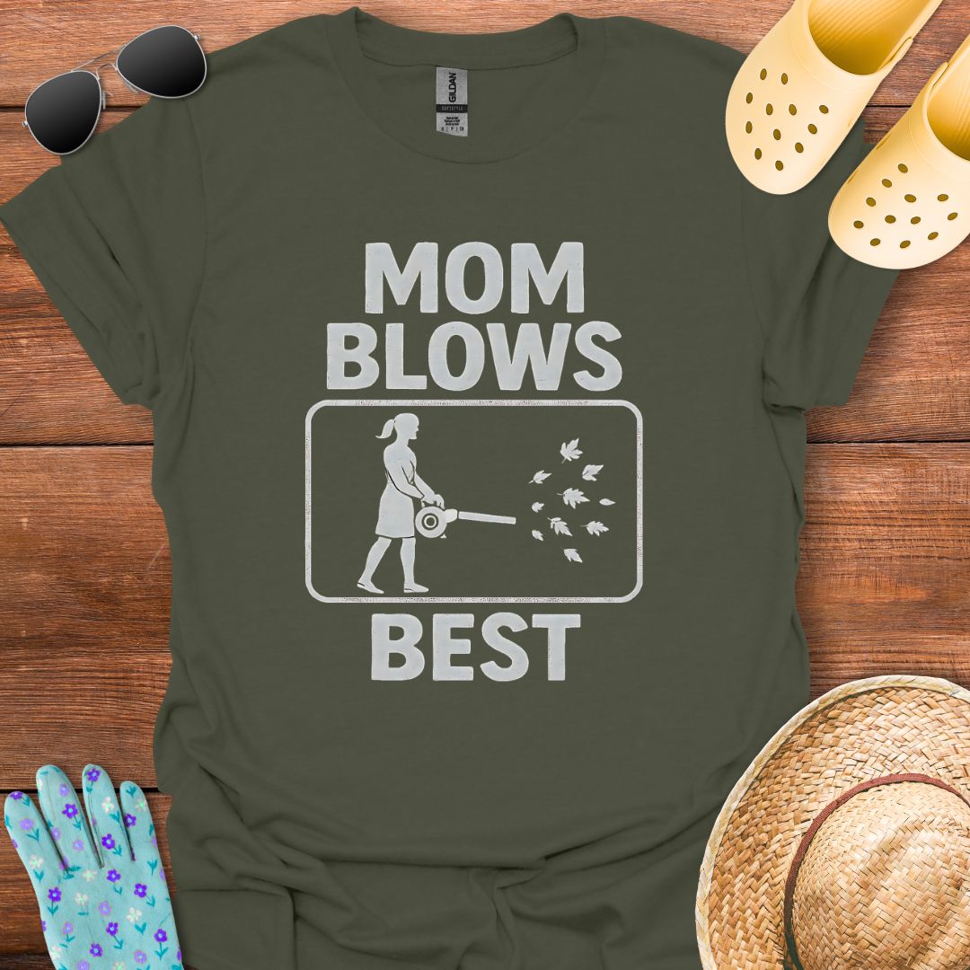 Mom Blows Best T - Shirt