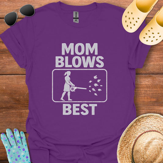 Mom Blows Best T - Shirt