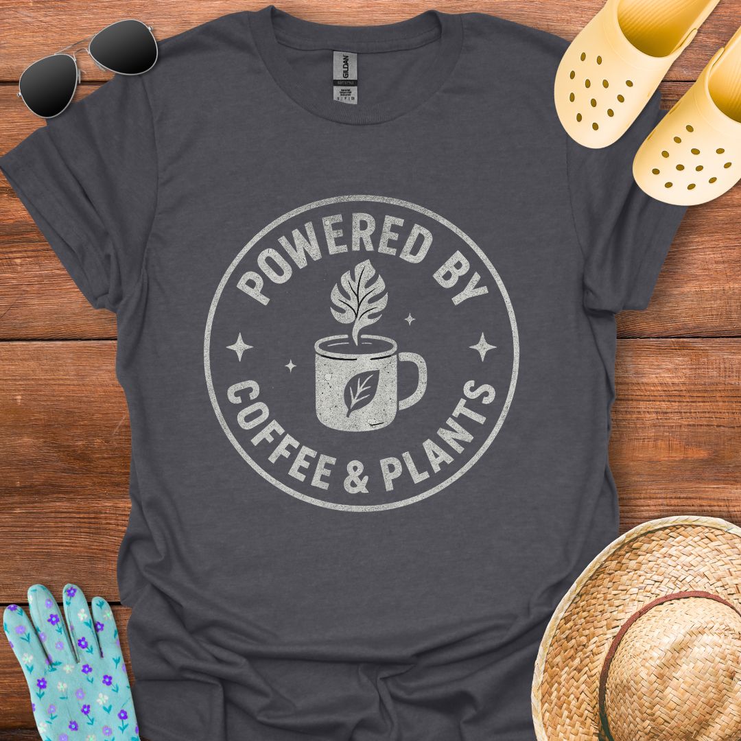 Powered by Coffee & Plants T - Shirt