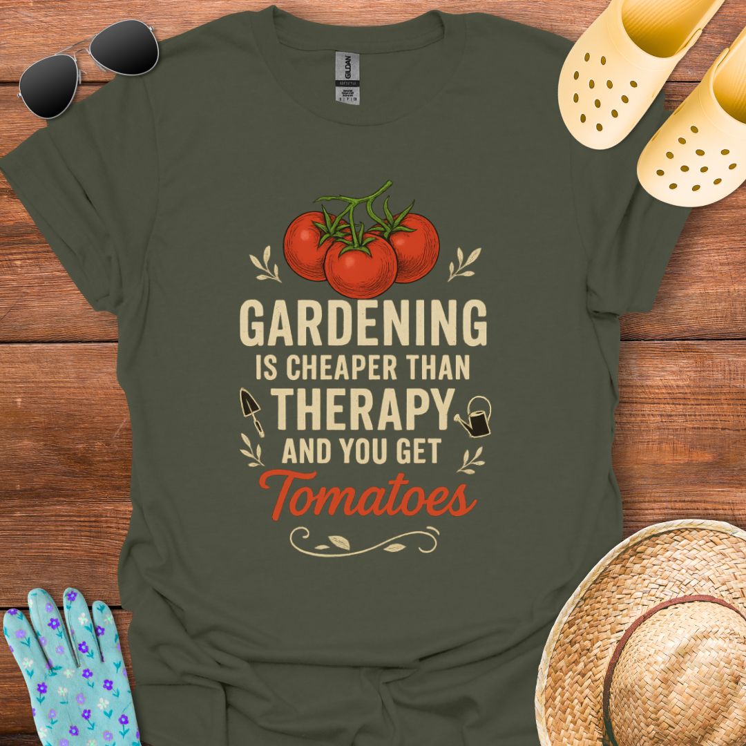 Gardening is Cheaper than Therapy T - Shirt