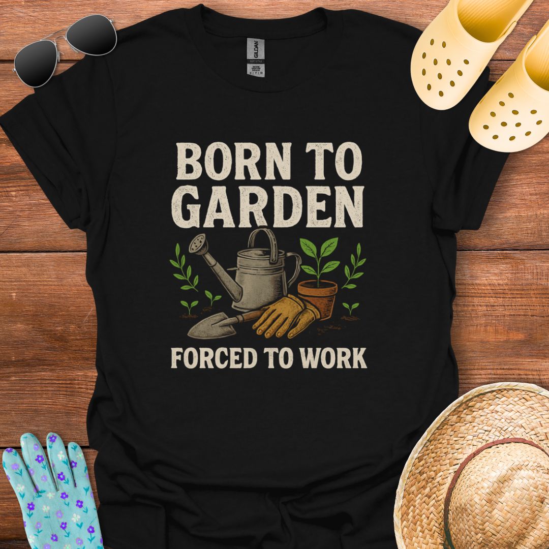 Born to Garden T - Shirt