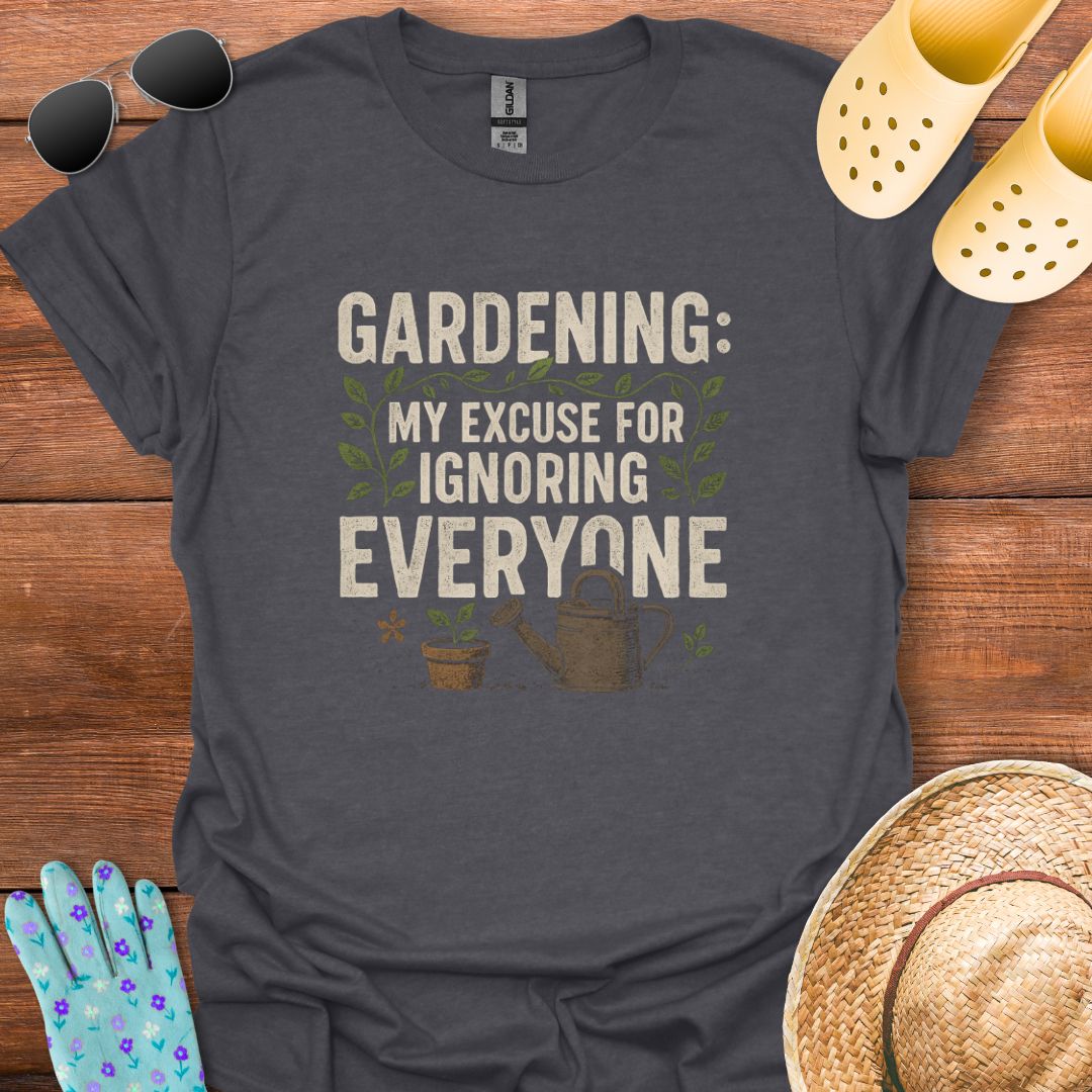Gardening T - Shirt