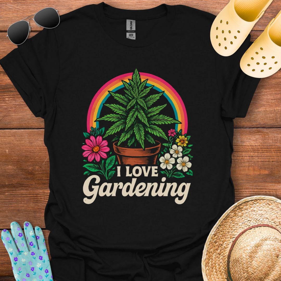 I Love Gardening T - Shirt