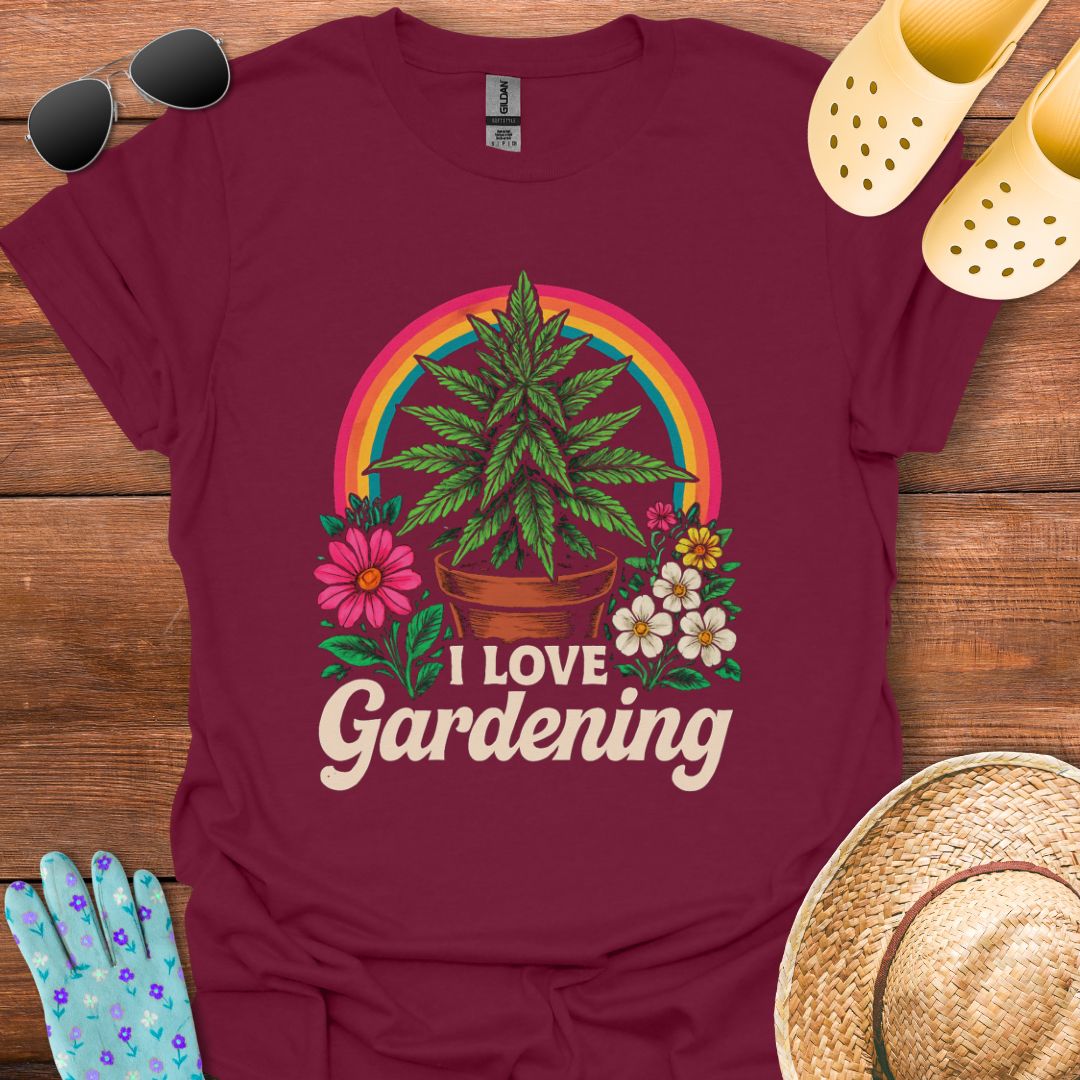 I Love Gardening T - Shirt