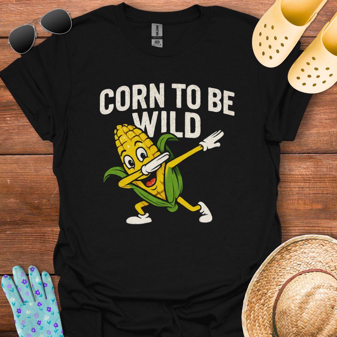 Corn to be Wild T - Shirt