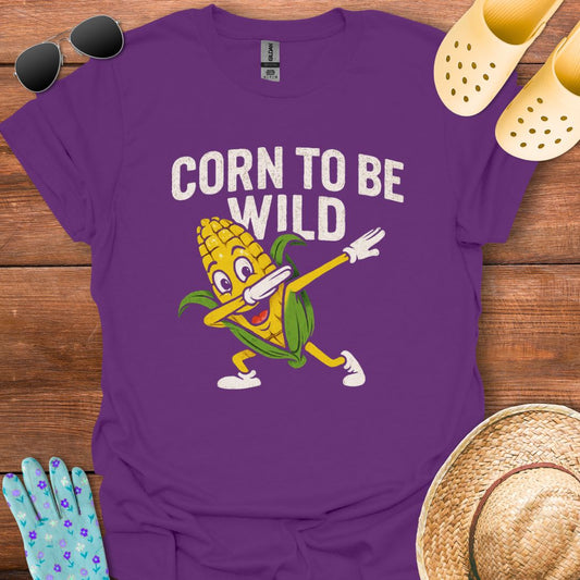 Corn to be Wild T - Shirt