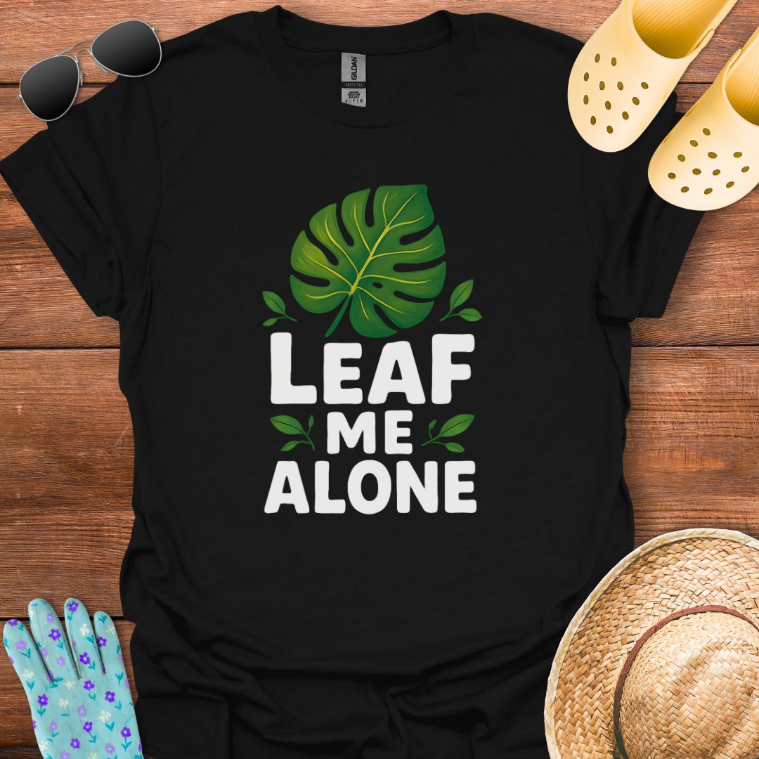 Leaf me Alone T - Shirt