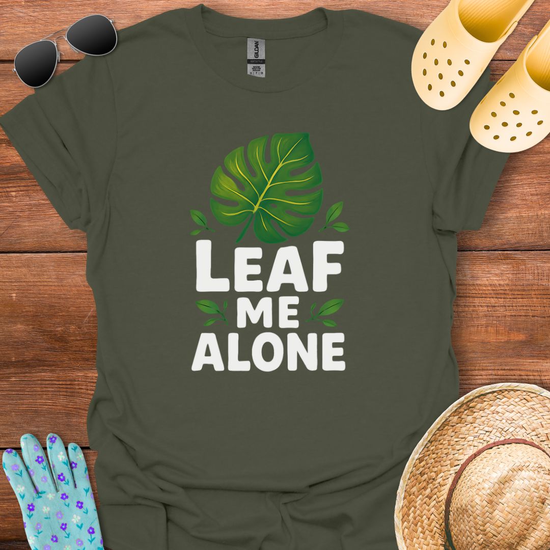Leaf me Alone T - Shirt