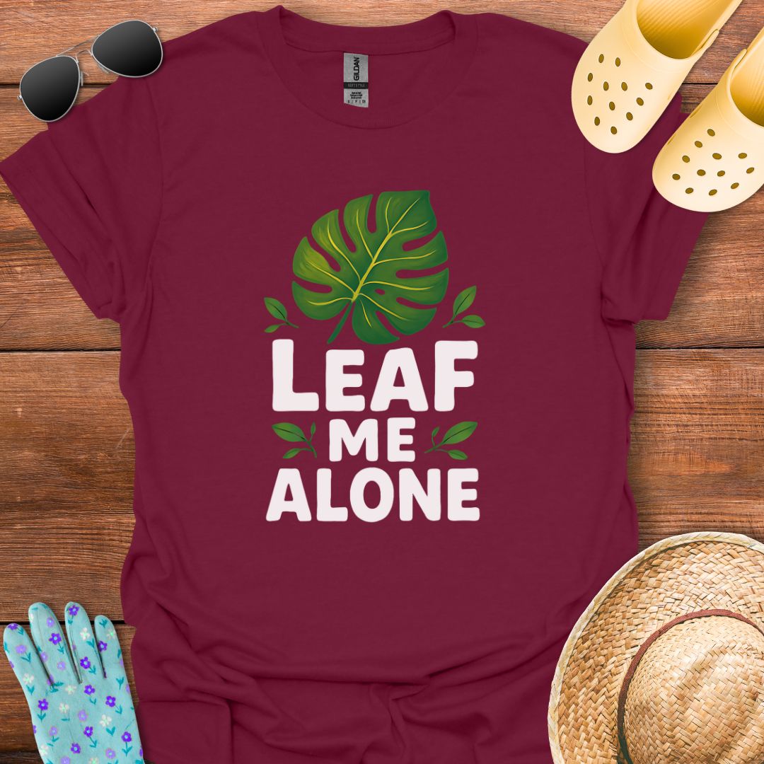 Leaf me Alone T - Shirt