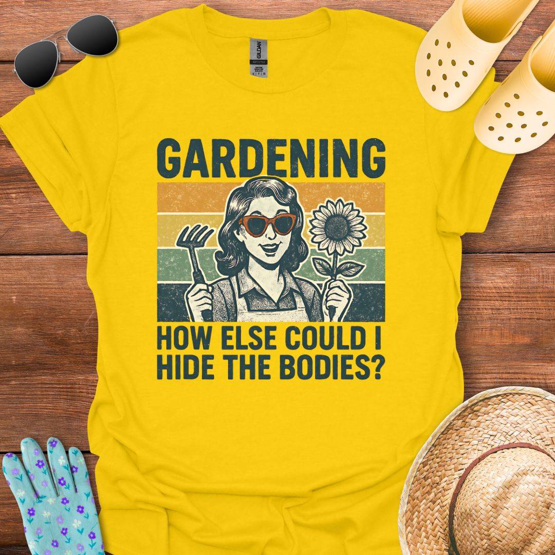 Gardening T - Shirt