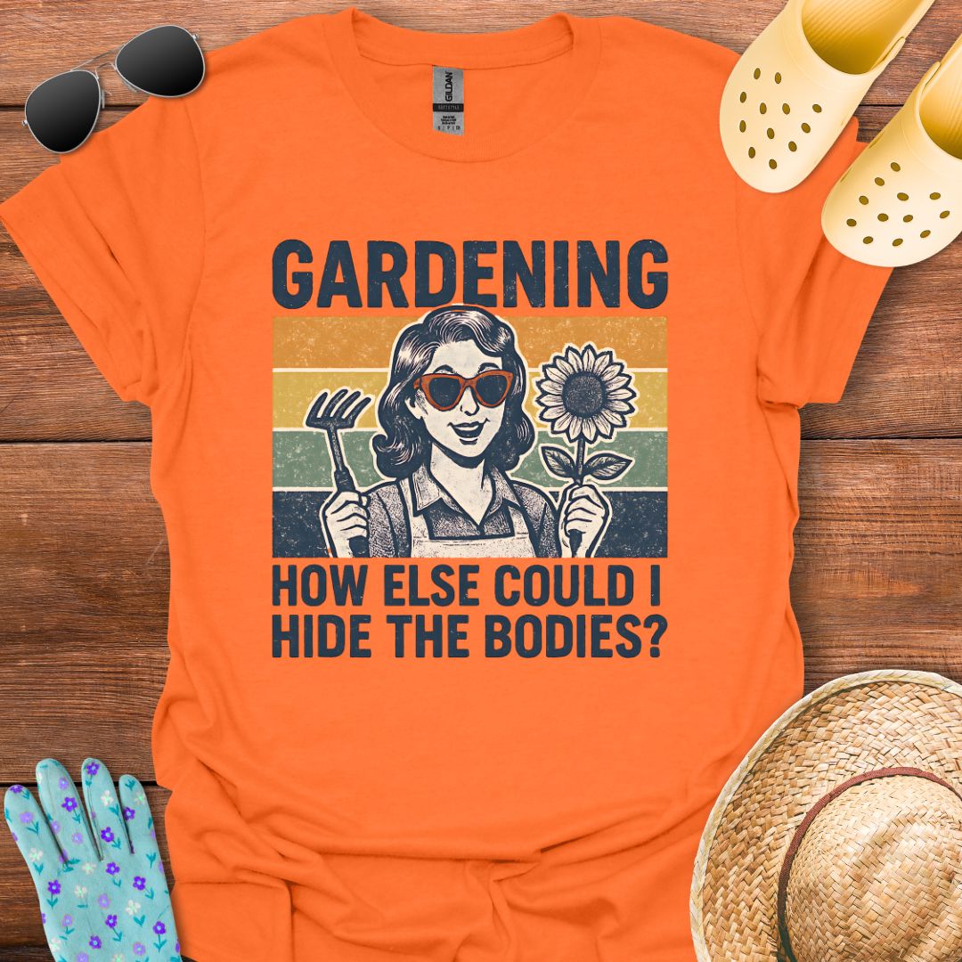 Gardening T - Shirt