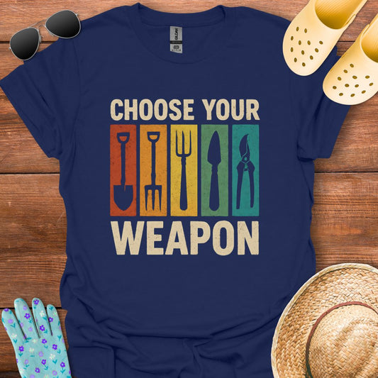 Choose your Weapon T - Shirt