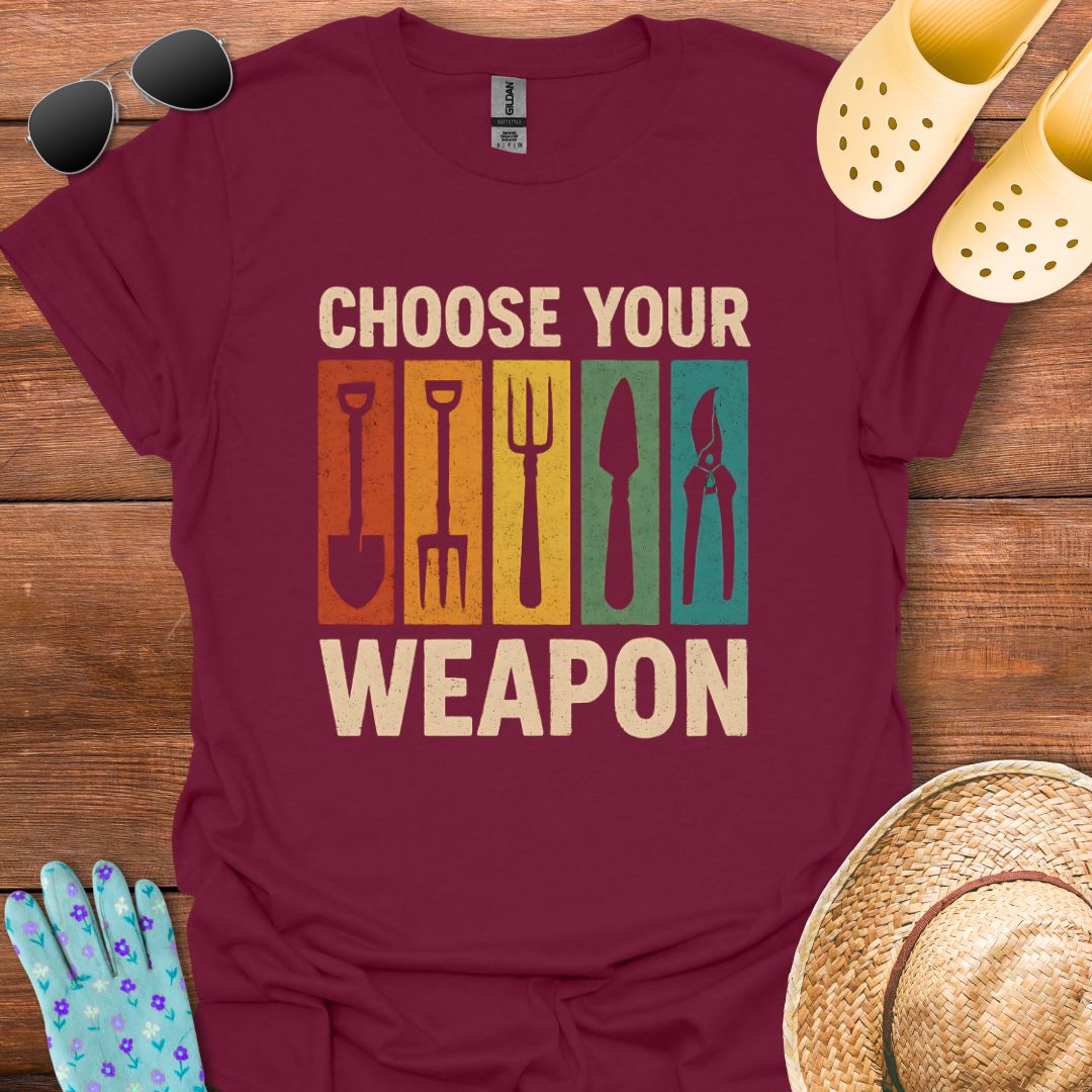 Choose your Weapon T - Shirt