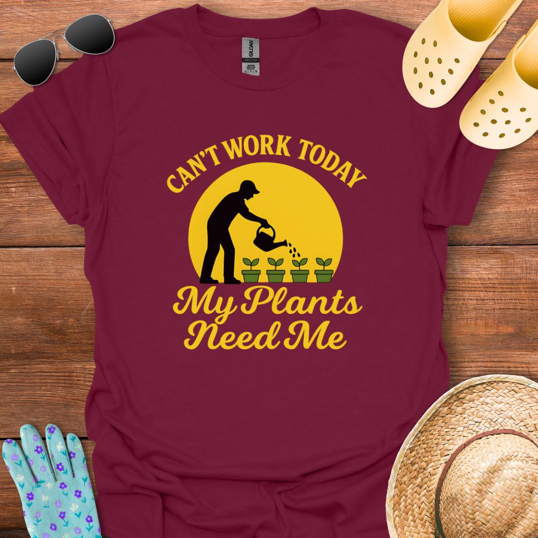 Can't Work Today T - Shirt