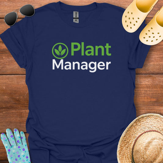 Plant Manager T - Shirt