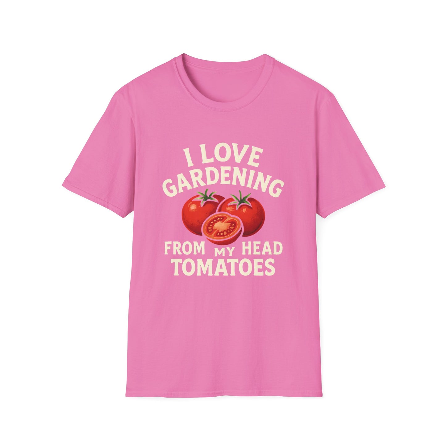 I Love Gardening From My Head Tomatoes T-Shirt