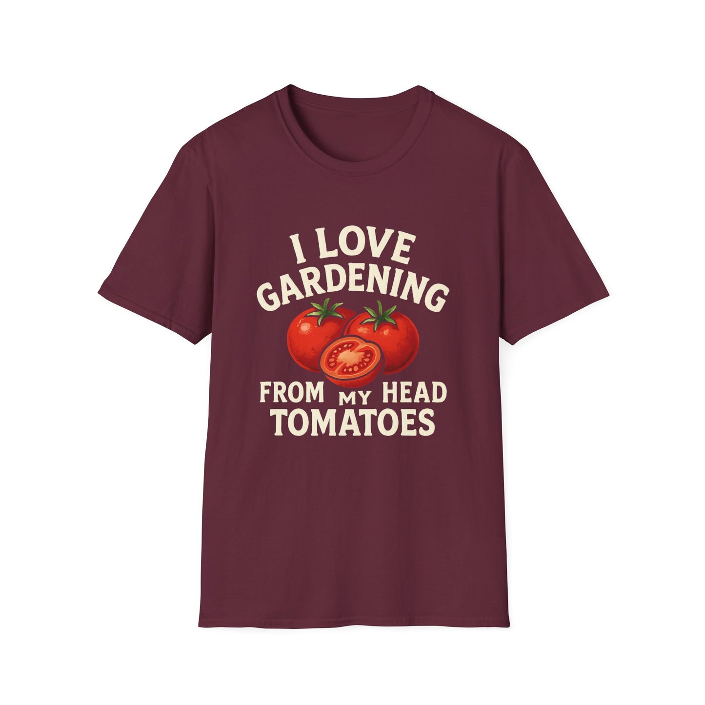 I Love Gardening From My Head Tomatoes T-Shirt