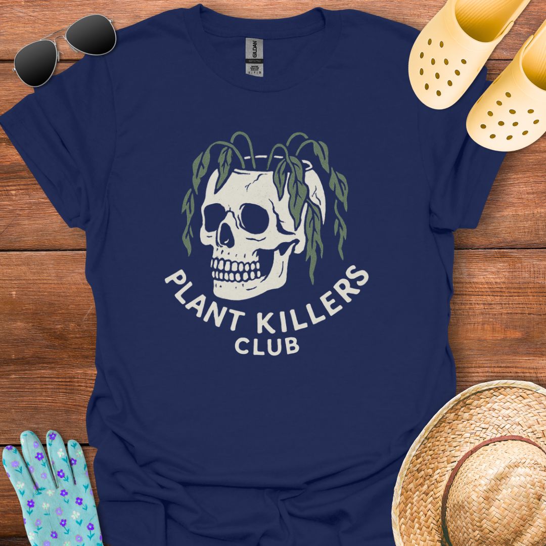 Plant Killers Club T - Shirt