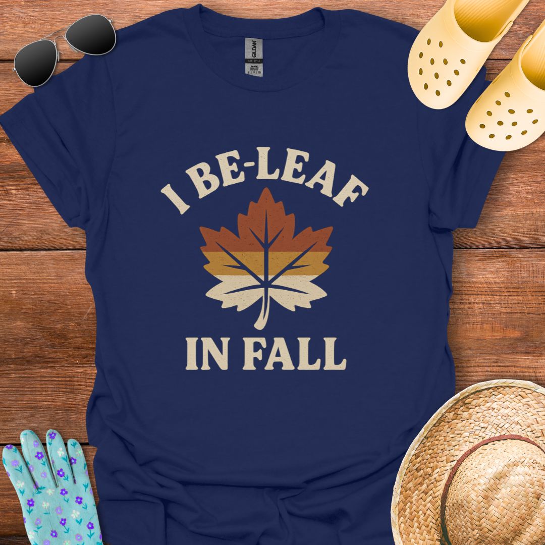 I Be - Leaf in Fall T - Shirt