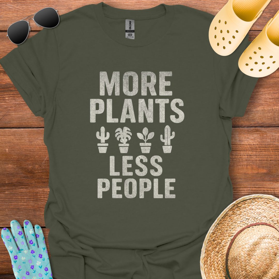 More Plants Less People  T - Shirt