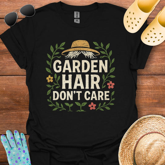 Garden Hair don't Care T - Shirt