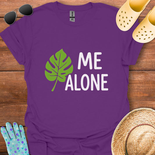 Leaf me Alone T - Shirt