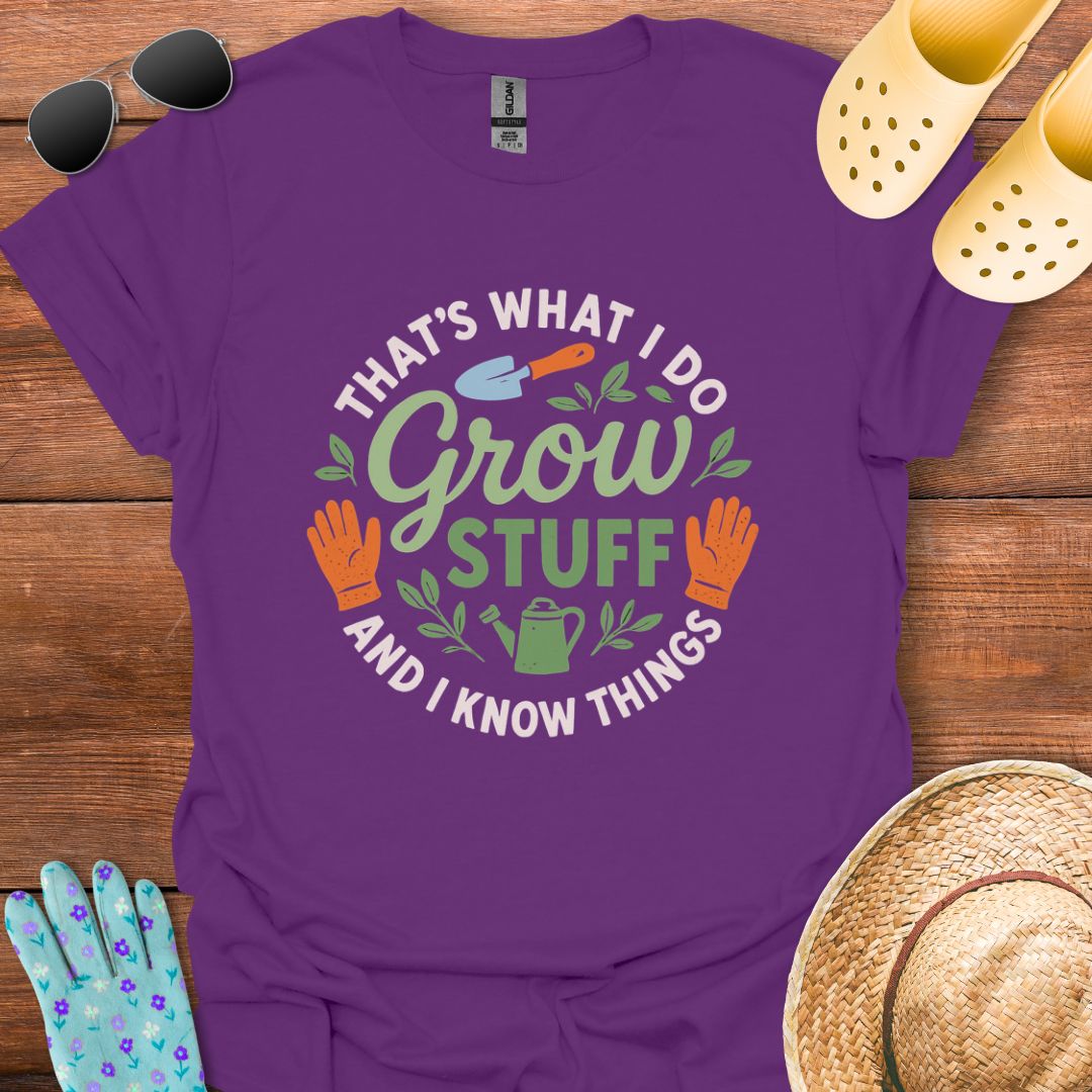Grow Stuff T - Shirt