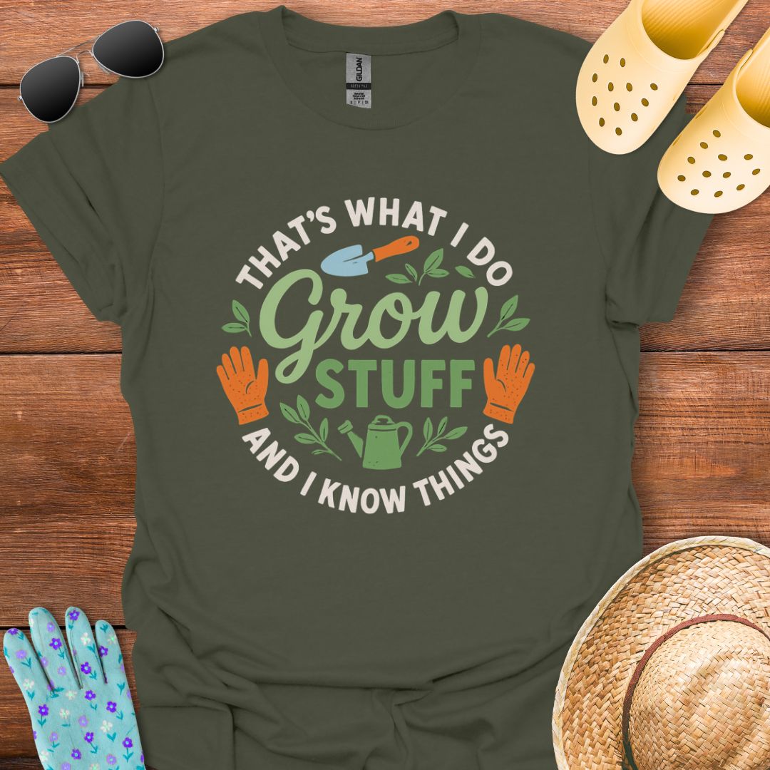 Grow Stuff T - Shirt