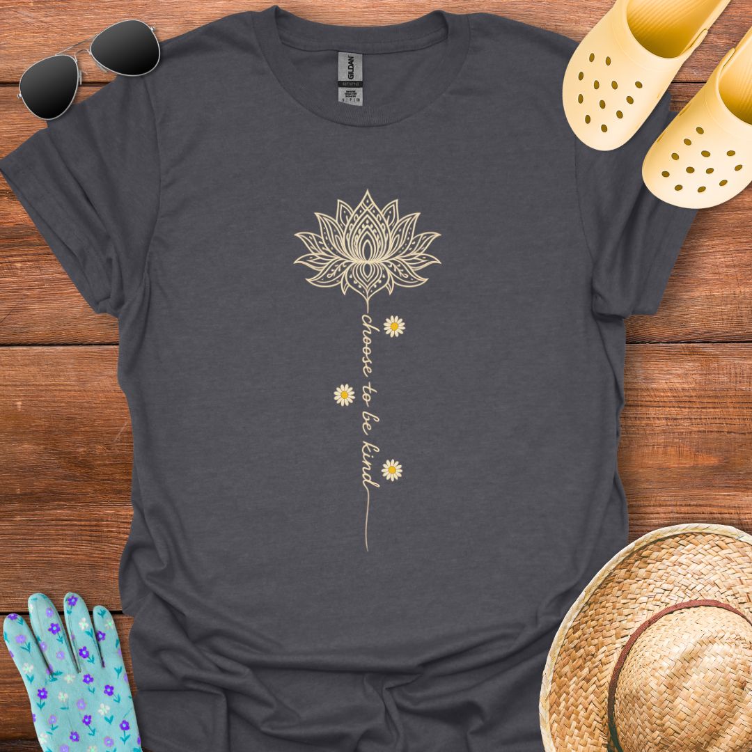 Choose to be Kind T - Shirt