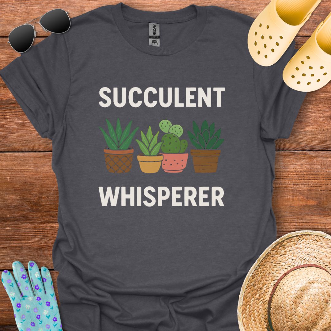 Succulent Whisperer T - Shirt
