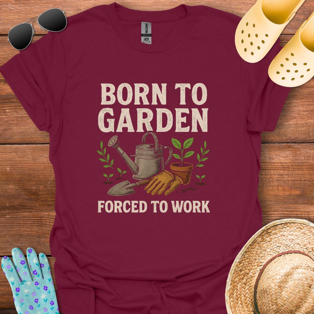 Born to Garden T - Shirt