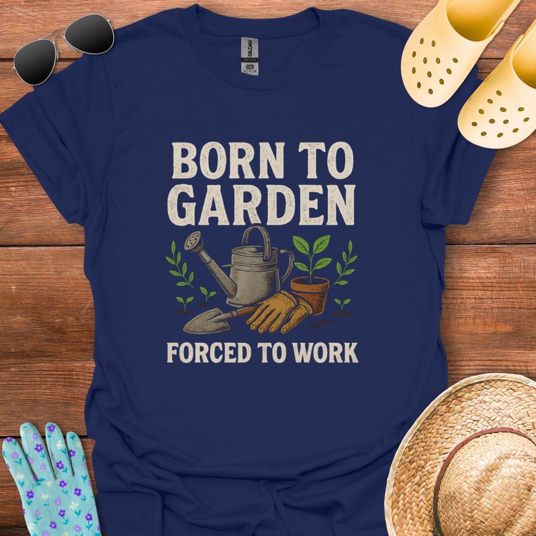 Born to Garden T - Shirt