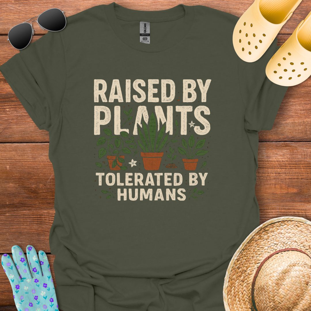 Raised by Plants T - Shirt