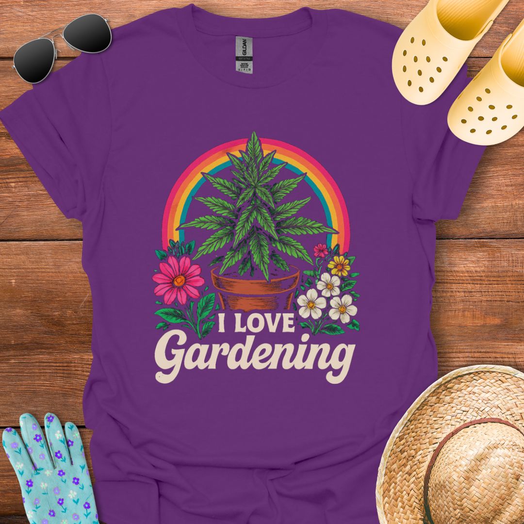 I Love Gardening T - Shirt
