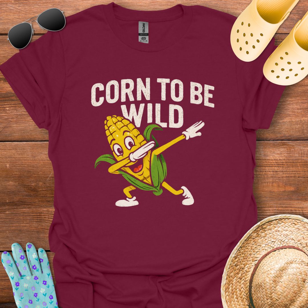 Corn to be Wild T - Shirt