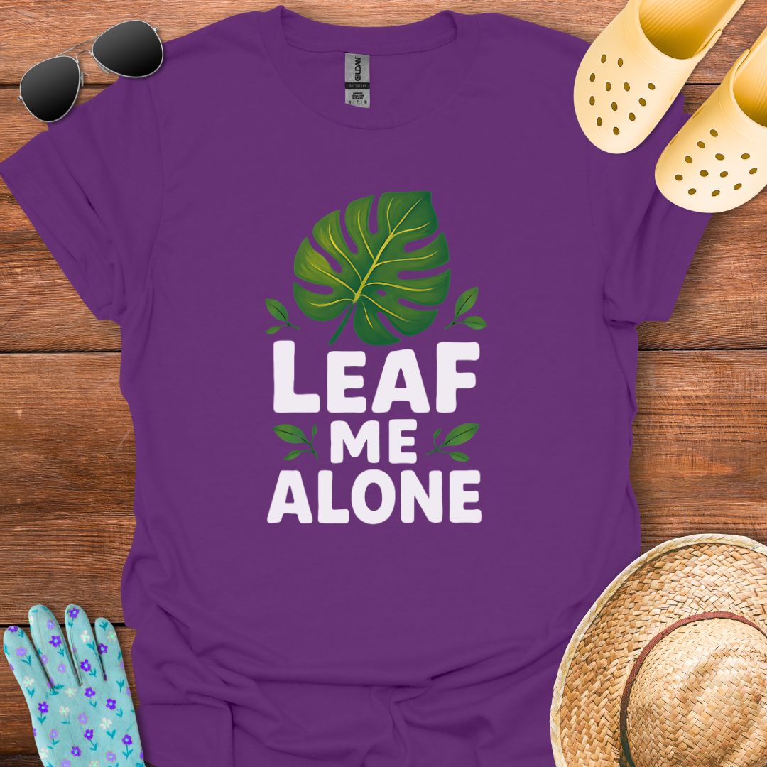 Leaf me Alone T - Shirt