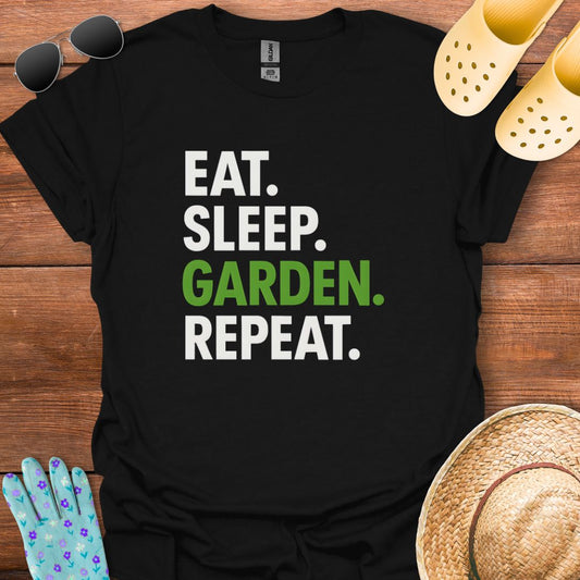 Eat. Sleep. Garden. Repeat. T - Shirt