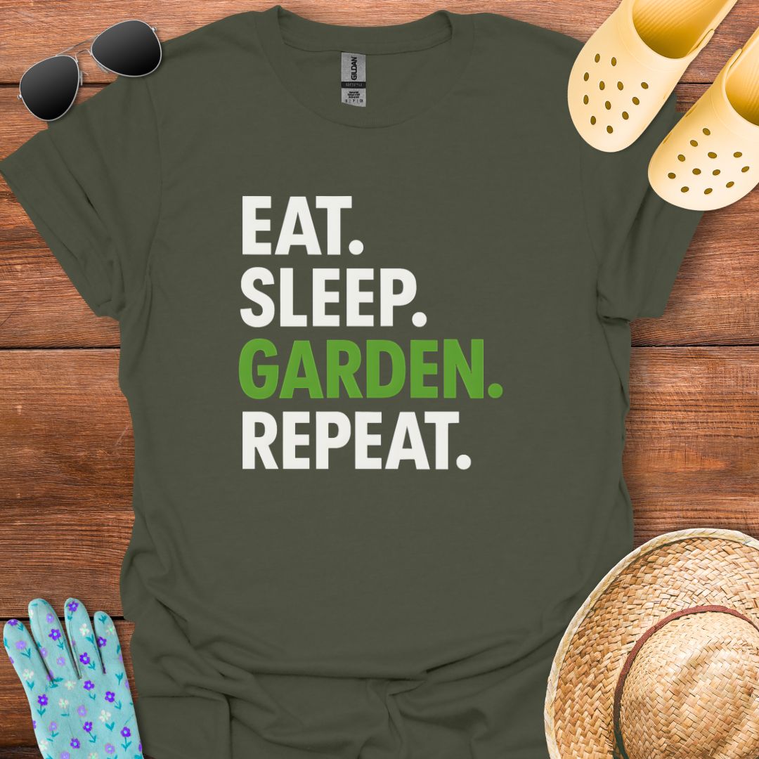 Eat. Sleep. Garden. Repeat. T - Shirt