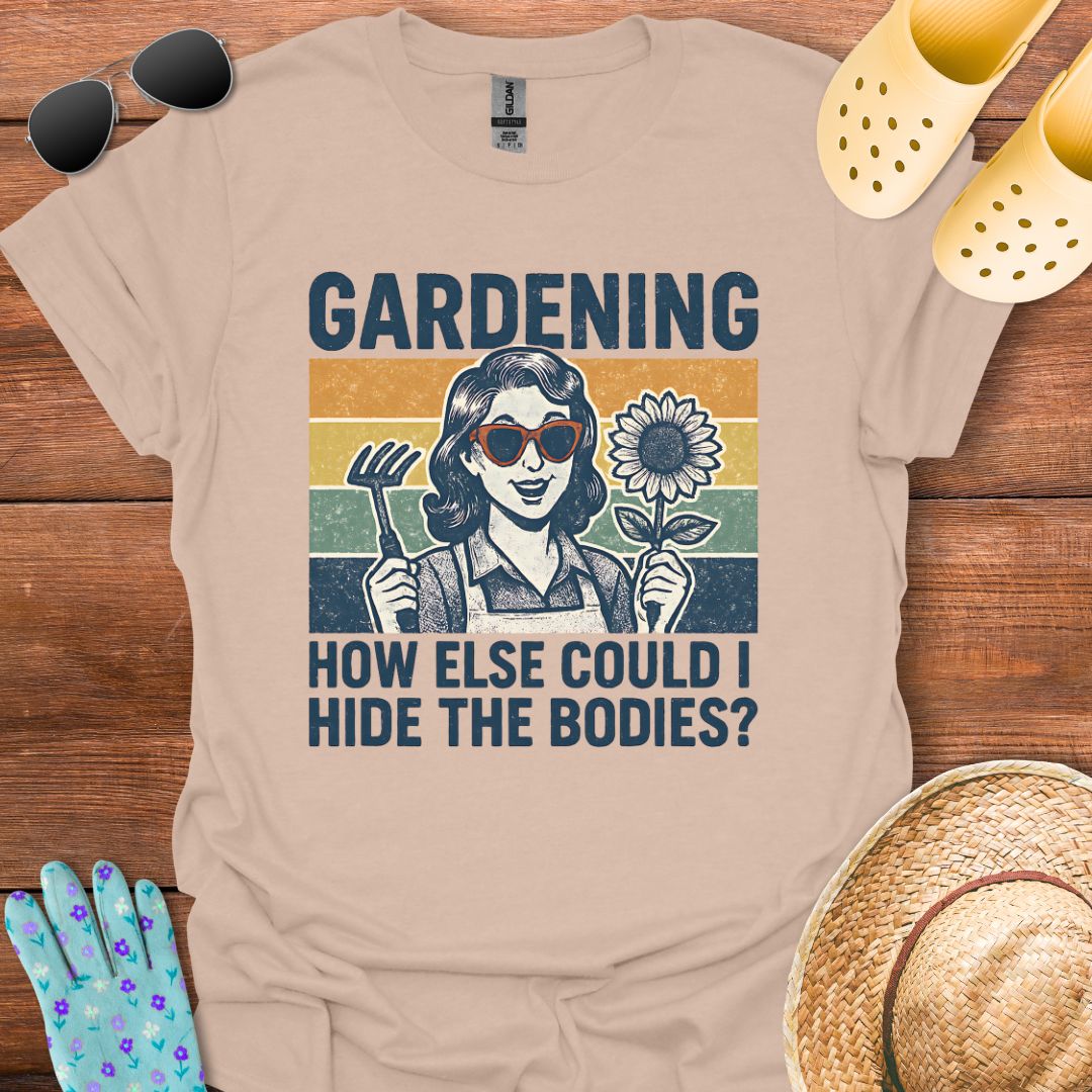 Gardening T - Shirt