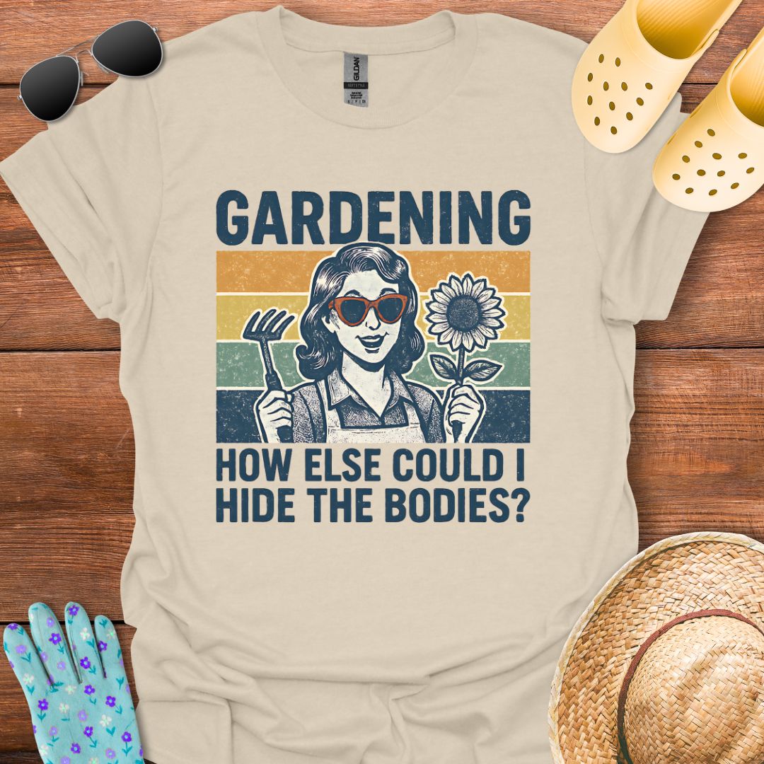 Gardening T - Shirt